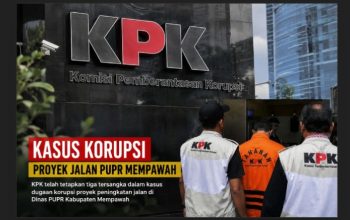 Tiga Tersangka Sudah Ditetapkan, KPK Terus Bongkar Dugaan Korupsi Rp40 Miliar Proyek Jalan PUPR Mempawah