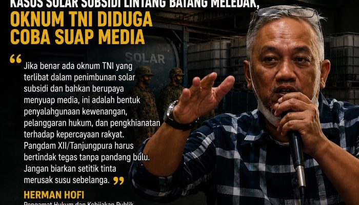 Pengamat Hukum Desak Pengusutan Dugaan Penyelewengan BBM Subsidi oleh Oknum TNI di Kubu Raya